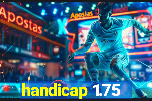 handicap 1.75